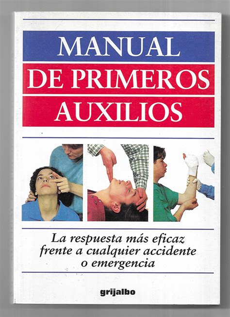 Manual de primeros auxilios La respuesta más eficaz by Equipo