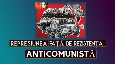 Represiunea față de rezistența anticomunistă Opoziția față de regimul