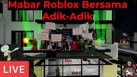 Habis Pulang Sekolah Waktunya Mabar Game Random Roblox Live Mabar