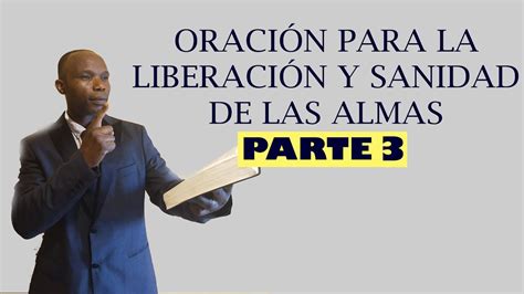 Para La Liberaci N Y Sanidad De Las Almas Parte Pastor