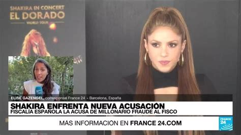 Informe desde Barcelona Fiscalía española acusa a Shakira de evasión