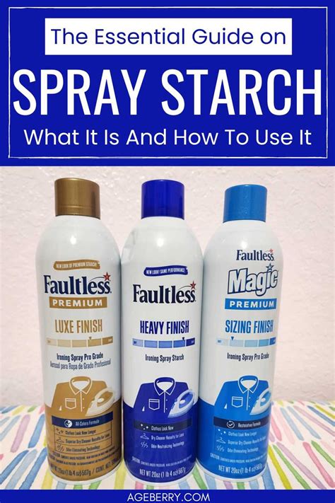 All You Need To Know About Spray Starch Benefits Uses And Tips