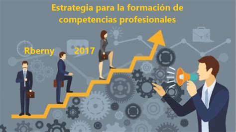 Estrategia Para La Formación De Competencias Profesionales Rberny