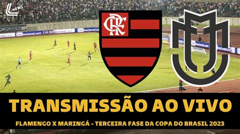 FLAMENGO X MARINGÁ TRANSMISSÃO AO VIVO DIRETO DO PARANÁ TERCEIRA FASE