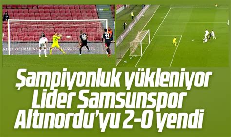 Spor Toto 1 Lig in lideri Samsunspor Altınordu yu 2 0 yendi SPOR