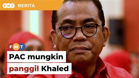 Pac Mungkin Panggil Khaled Berkait Masalah Kewangan Ltat Youtube