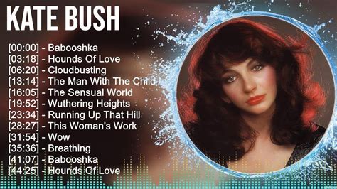 Kate Bush Greatest Hits Best Songs Of S S Old Music Hits