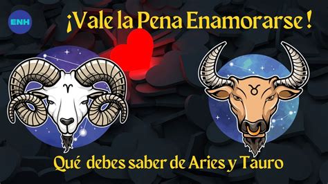 Compatibilidad De Aries Y Tauro Con Los Otros Signos Del Zod Aco Youtube