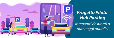 Progetto Pilota Hub Parking Accessibilit E Fruibilit Turistica In