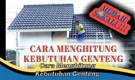 Cara Jitu Menghitung Kebutuhan Genteng Rumah Anda