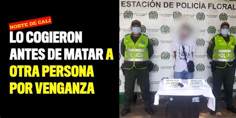 Lo Cogieron Antes De Matar A Otra Persona Por Venganza