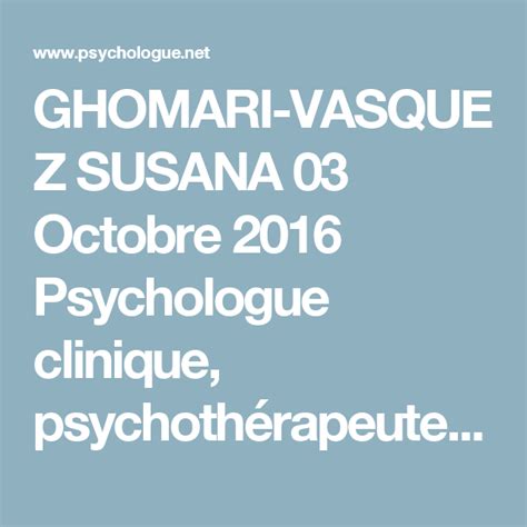 GHOMARI VASQUEZ SUSANA 03 Octobre 2016 Psychologue Clinique