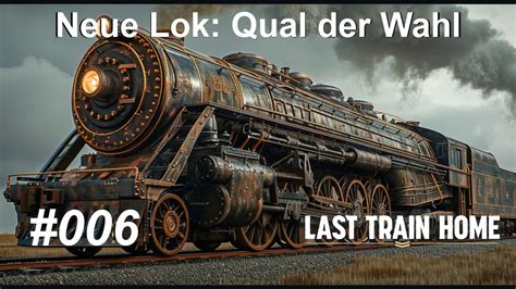 Last Train Home Gameplay Pc Immersiv Kommandant Lokomotiven