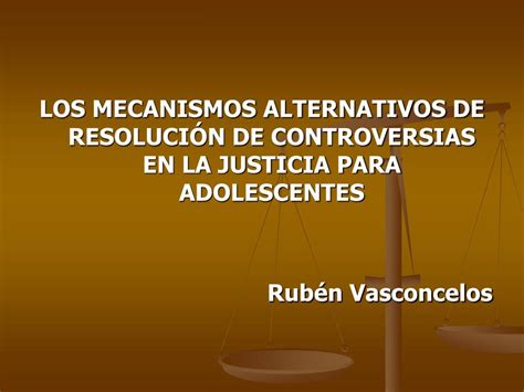 PPT LOS MECANISMOS ALTERNATIVOS DE RESOLUCIÓN DE CONTROVERSIAS EN LA