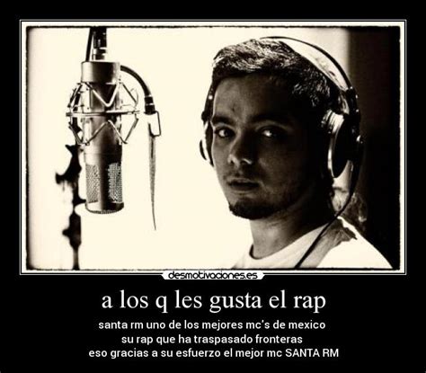 A Los Q Les Gusta El Rap Desmotivaciones