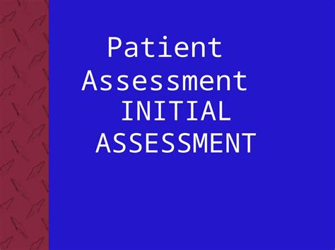 Ppt Patient Assessment Initial Assessment Patient Assessment 2