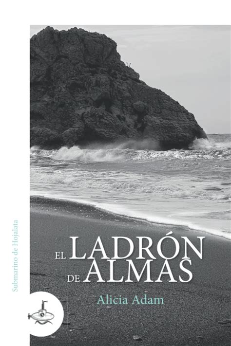 El Ladr N De Almas By Alicia Adam Goodreads