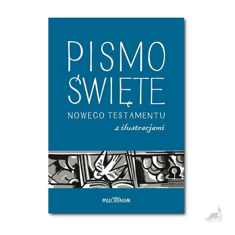 Pismo Wi Te Nowego Testamentu Z Ilustracjami Biblia Tysi Clecia