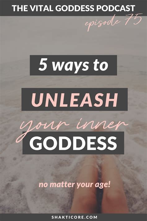 5 Ways To Unleash Your Inner Goddess — Shakti Core