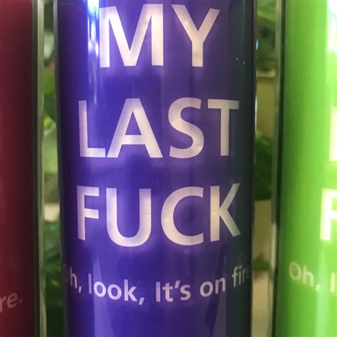 MY LAST FUCK Oh Look It S On Fire Etsy