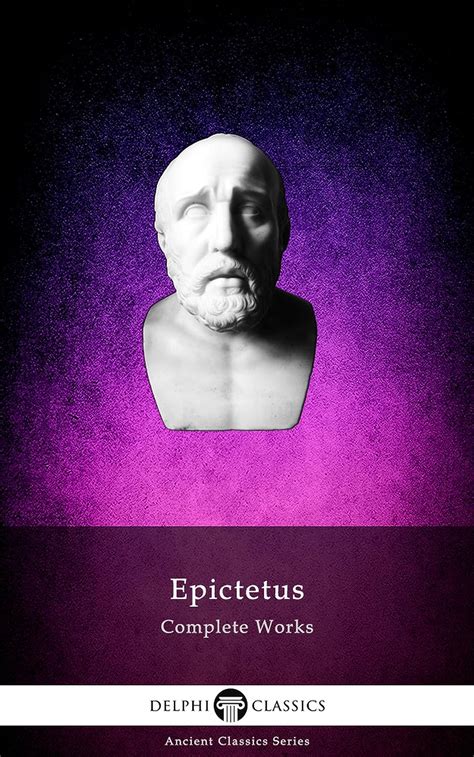 Delphi Complete Works Of Epictetus Illustrated Delphi Ancient