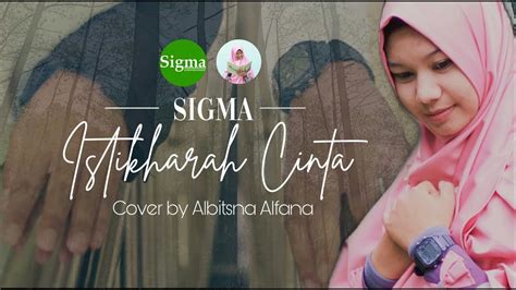 Sigma Istikharah Cinta Cover Albitsna Alfana YouTube