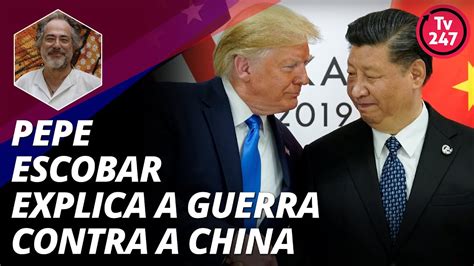 Pepe Escobar Explica A Guerra H Brida Contra A China Youtube