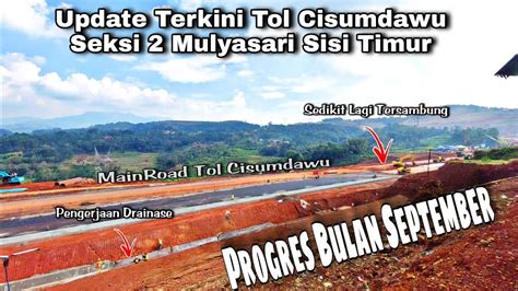 Update Terkini Tol Cisumdawu Seksi Mulyasari Sisi Timur Progres