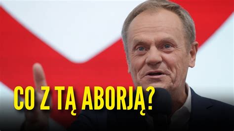 TUSK CO DALEJ Z ABORCJĄ YouTube