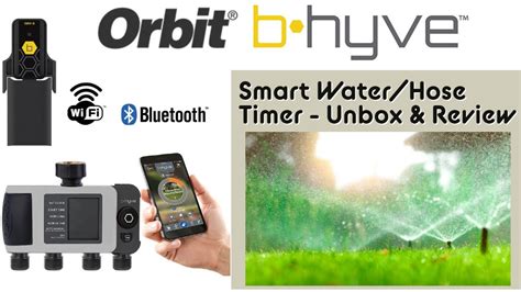 Orbit B Hyve Xd Smart Wifi Water Hose Timer Unboxing Configuring