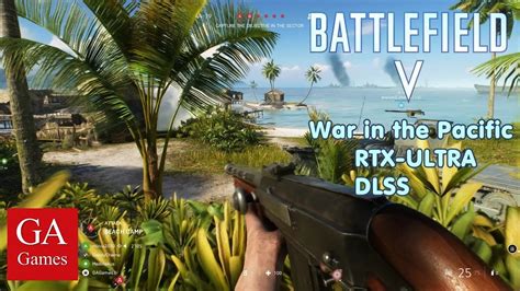 Battlefield V War In The Pacific Gameplay Rtx Ultra Dlss On Youtube