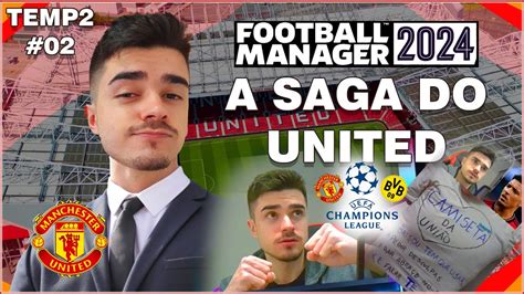 PT BR Football Manager 2024 COMEÇOU A NOVA CHAMPIONS T2 EP02