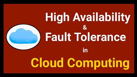 What Is High Availability Fault Tolerance Cloud Computing