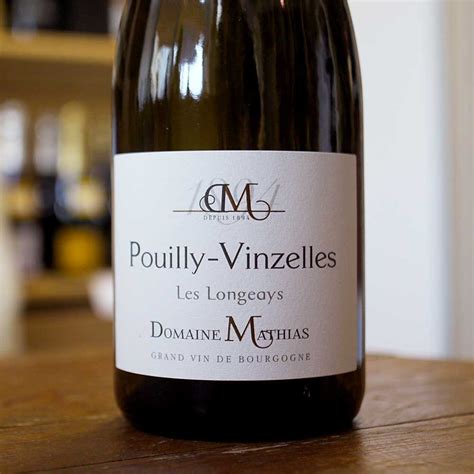 Pouilly Vinzelles Les Longeays 2021 Domaine Mathias La Cave Des