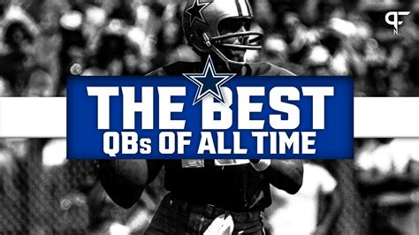 Best Dallas Cowboys Quarterbacks of All Time From Dak Prescott to Troy ...