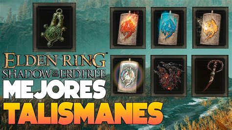 Ubicaci N Mejores Talismanes En El Dlc De Elden Ring Todos Los