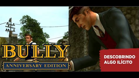 Bully Anniversary Edition Descobrindo Algo Il Cito Gameplay Em