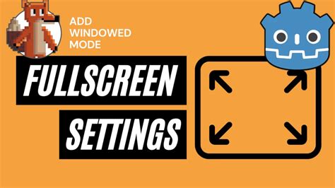 Add A Full Screen Option Godot Chaff Games