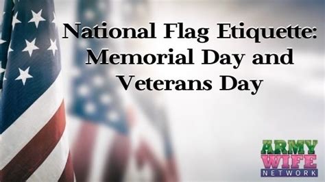 National Flag Etiquette: Memorial Day and Veterans Day | Army Wife ...