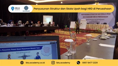 Pelatihan Penyusunan Struktur Dan Skala Upah Bagi Hrd Di Perusahaan