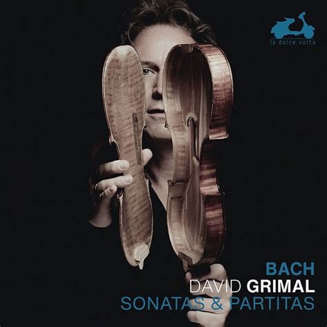 Bach Violin Sonatas Partitas David Grimal Classic