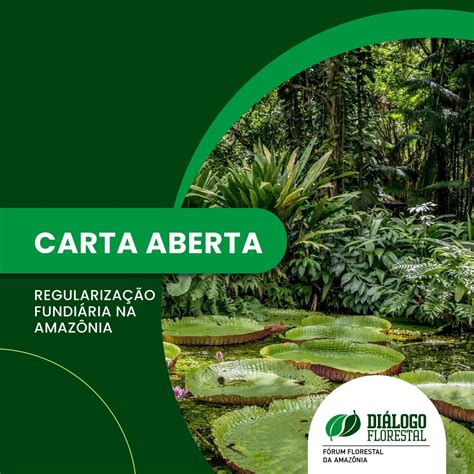 F Rum Florestal Da Amaz Nia Entrega Carta Aberta S Autoridades Do