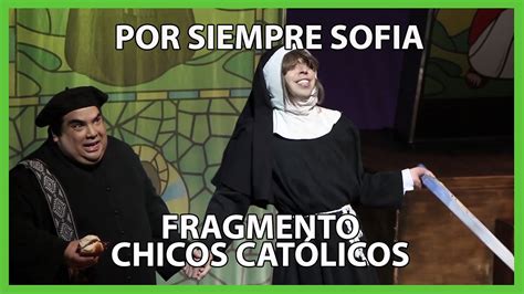 Chicos CatÓlicos Por Siempre SofÍa Youtube