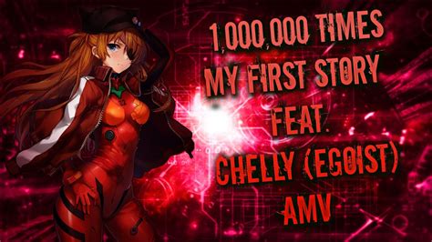 AMV 1 000 000 TIMES MY FIRST STORY Feat Chelly EGOIST Anime