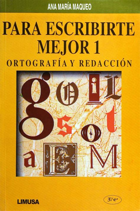 PARA ESCRIBIRTE MEJOR 1 ORTOGRAFIA Y REDACCION Ortografía y redacción