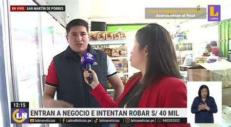 Smp Delincuentes Ingresan A Negocio E Intentan Robar 40 Mil Soles En