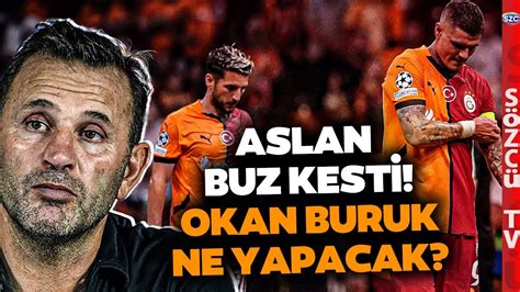 Galatasaray Hezimetin Sorumlusunu Ar Yor Okan Buruk Ve Y Netim