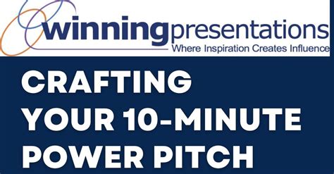 Crafting Your 10 Minute Power Pitch Or Presentation By Mary Beth