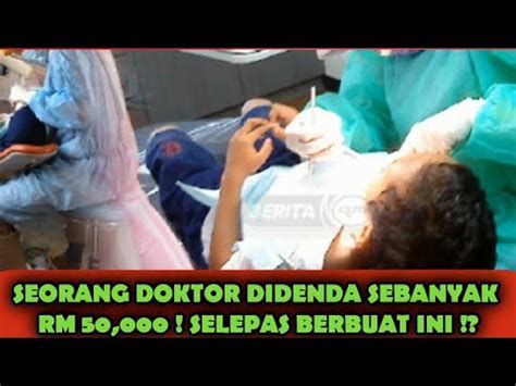 BERITA BAIK DAN MENGEJUTKAN SEORANG DOKTOR DIDENDA SEBANYAK RM