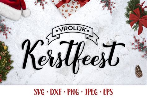 Vrolijk Kerstfeest. Merry Christmas in Dutch. SVG cut file